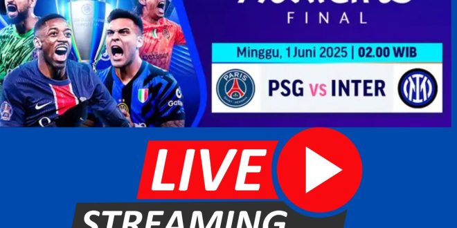 Final Liga Champions 2024/25: PSG vs Inter Milan – Jadwal dan Link Streaming