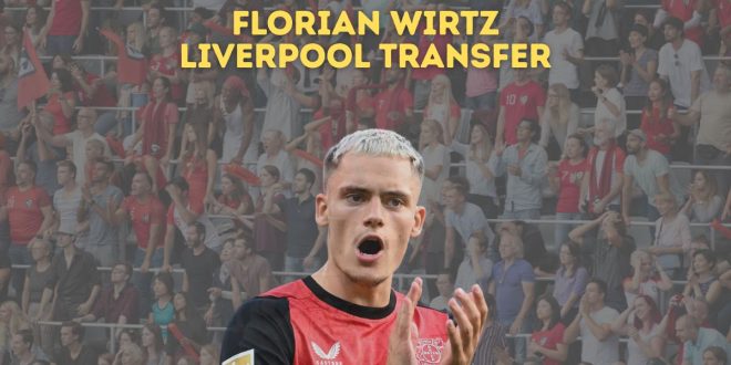 Florian Wirtz Liverpool Transfer