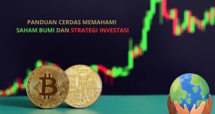 Panduan Cerdas Memahami Saham Bumi dan Strategi Investasi