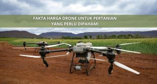 Fakta Harga Drone Untuk Pertanian Yang Perlu Dipahami